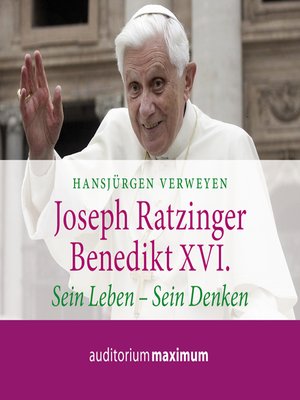 cover image of Joseph Ratzinger--Benedikt XVI.--Sein Leben--Sein Denken (Ungekürzt)